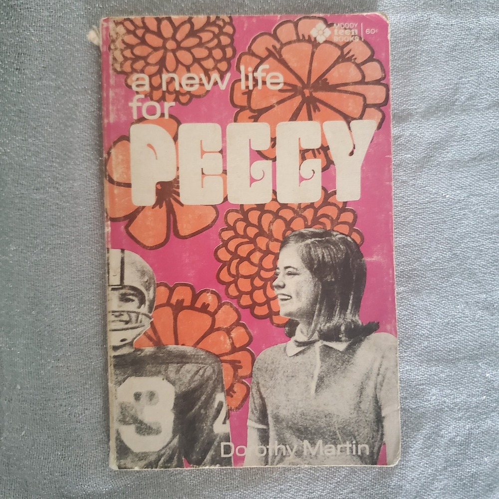 A New Life for Peggy Dorothy Martin Vintage Teen Novel Moody‎ Press 1970s